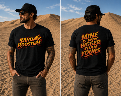**PRE ORDER** Mine Is Way Bigger Than Yours Sand Roosters T-Shirt